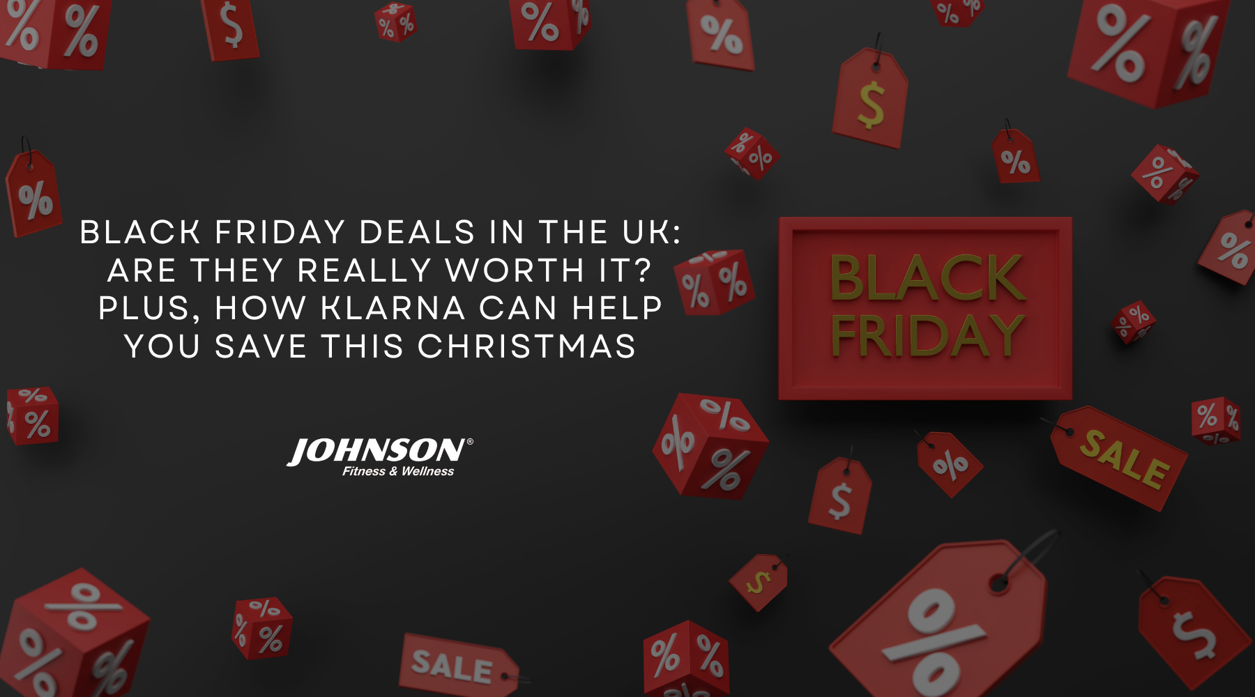 Black Friday Deals in the UK: Are They Really Worth It? Plus, How Klarna Can Help You Save This Christmas